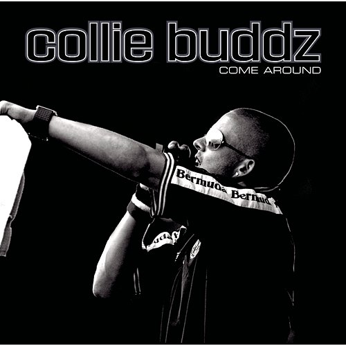 Come Around Collie Buddz feat. Young Buck, Tony Yayo