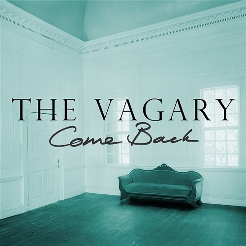 Come Back The Vagary