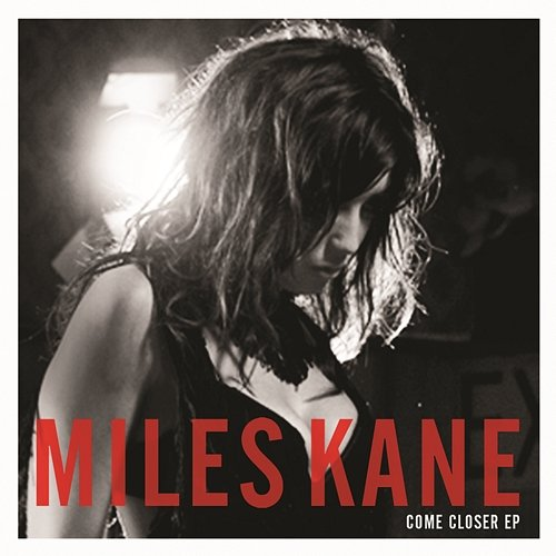 Come Closer Miles Kane
