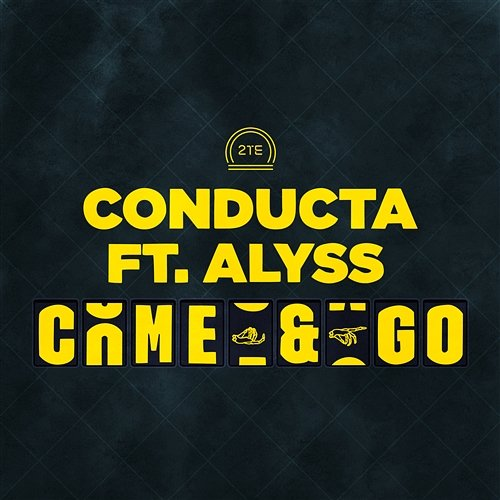 Come & Go Conducta