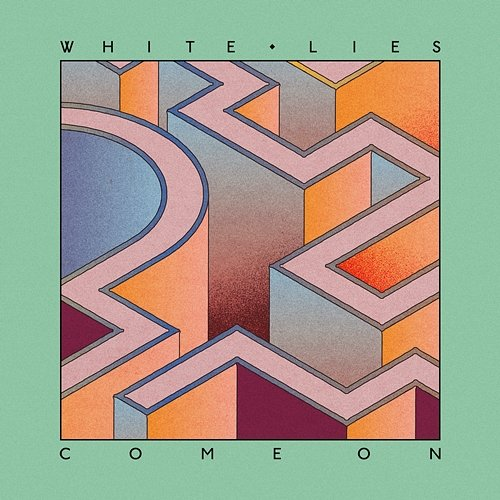 Come on White Lies