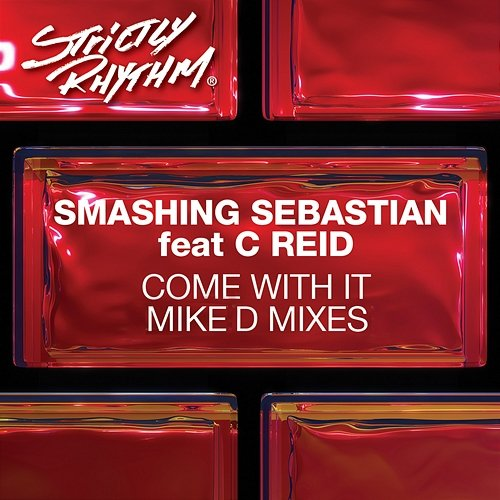 Come with It Smashing Sebastian, C Reid