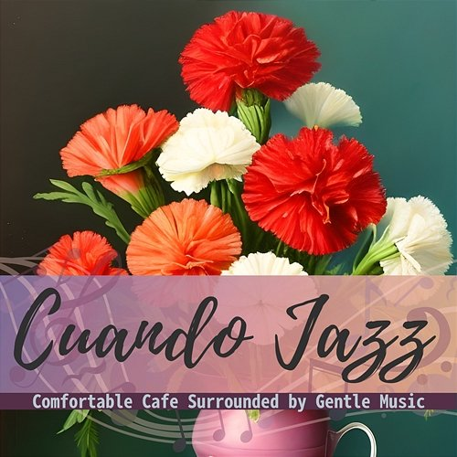 Comfortable Cafe Surrounded by Gentle Music Cuando Jazz