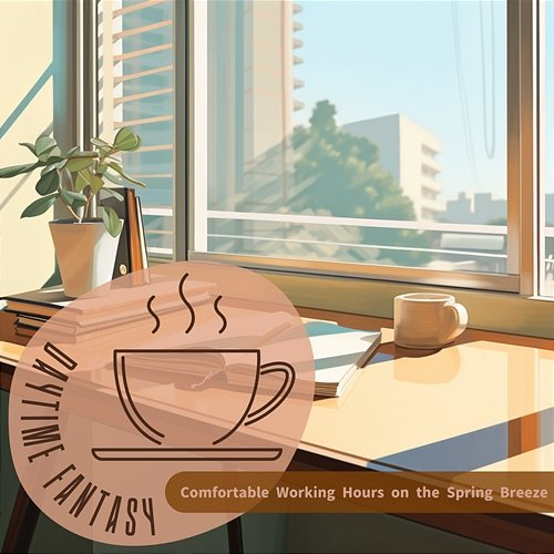 Comfortable Working Hours on the Spring Breeze Daytime Fantasy
