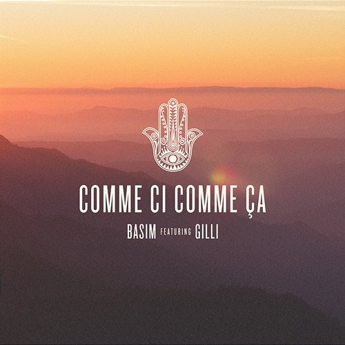 Comme Ci Comme Ça Basim feat. Gilli