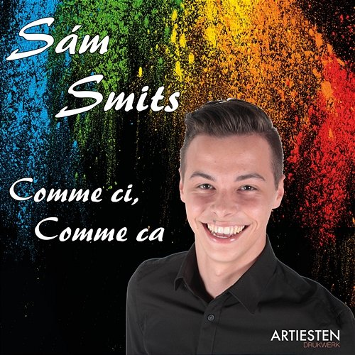 Comme Ci, Comme Ca Sám Smits