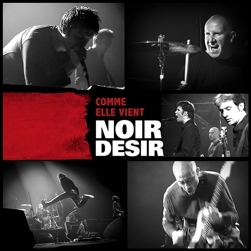 Comme elle vient Noir Désir