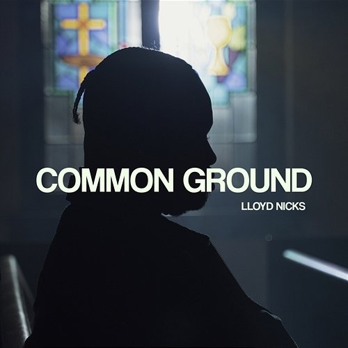 Common Ground Lloyd Nicks