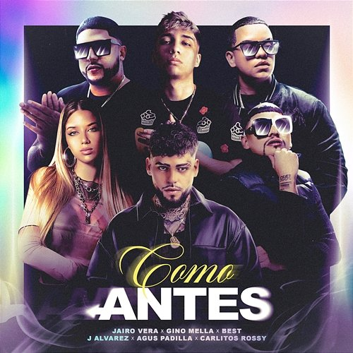 Como Antes Jairo Vera, Gino Mella, J Alvarez feat. Agus Padilla, Best, Carlitos Rossy