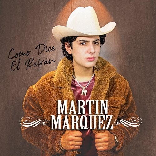 Como Dice El Refrán Martin Marquez
