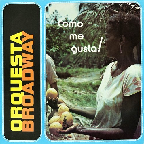 Como Me Gusta! Orquesta Broadway