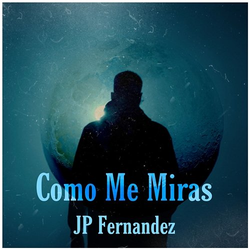 Como Me Miras JPFernandez