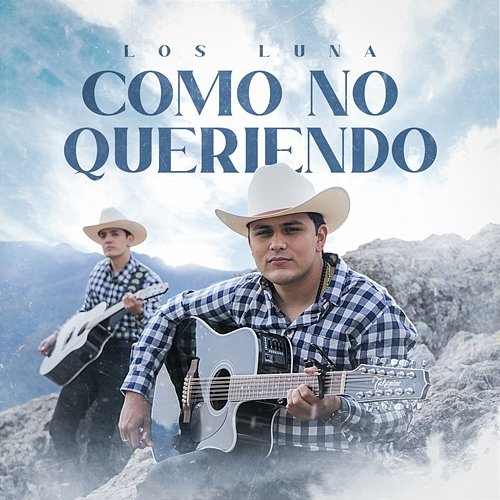 Como No Queriendo Los Luna