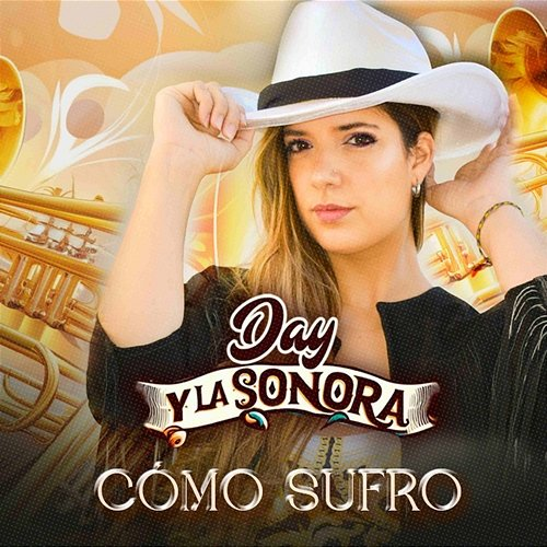 Cómo Sufro Day, La Sonora