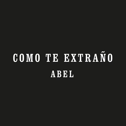Como Te Extraño Abel Pintos