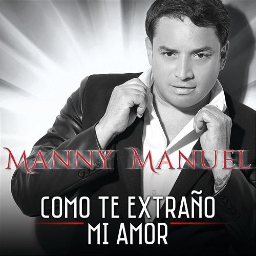 Como Te Extraño Mi Amor Manny Manuel