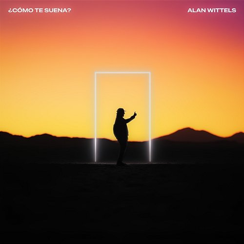 ¿Cómo te suena? Alan Wittels