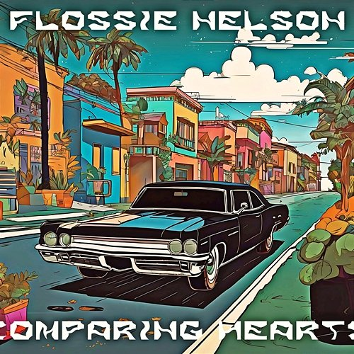 Comparing Hearts Flossie Nelson
