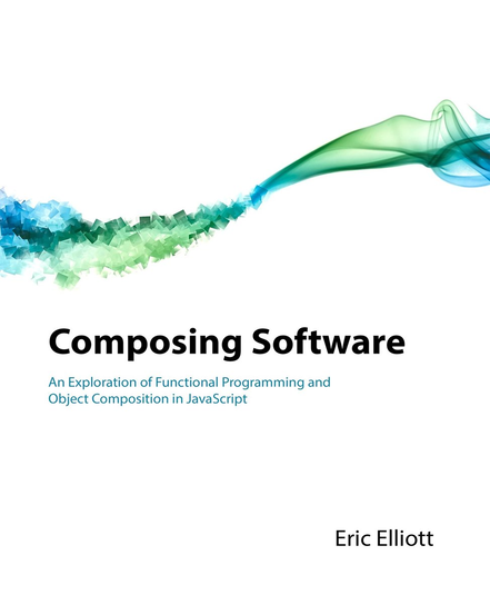 Composing Software - ebook EPUB Eric Elliott