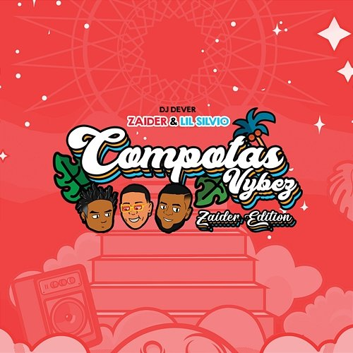CompotasVibes Zaider, Lil Silvio, DJ Dever
