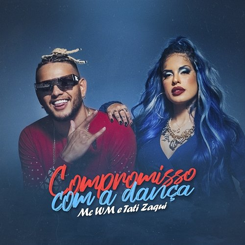 Compromisso com a dança MC WM e Tati Zaqui
