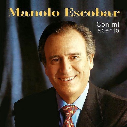 Con Mi Acento Manolo Escobar