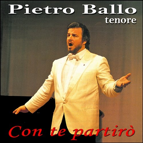 Con te partirò Pietro Ballo (Tenore)