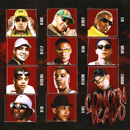 Concentrado MC Marks, MC Ryan SP, MC IG, DJ Oreia feat. Brenninho VJ, MC Cebezinho, Mc Kadu, Mc Lele JP, Mc Luki, Nego Trufa, TrapLaudo