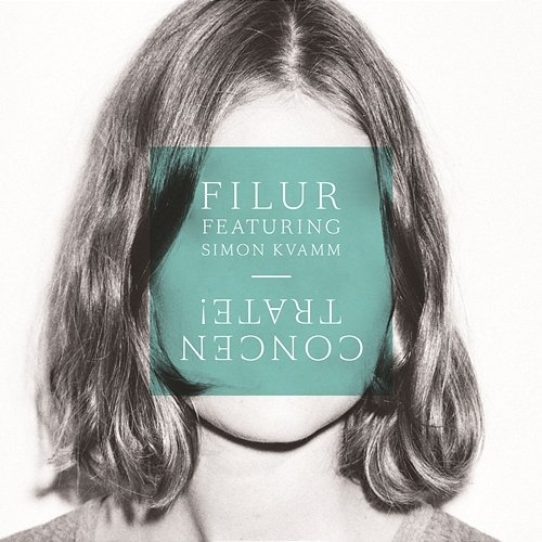 Concentrate! (Remixes) Filur feat. Simon Kvamm