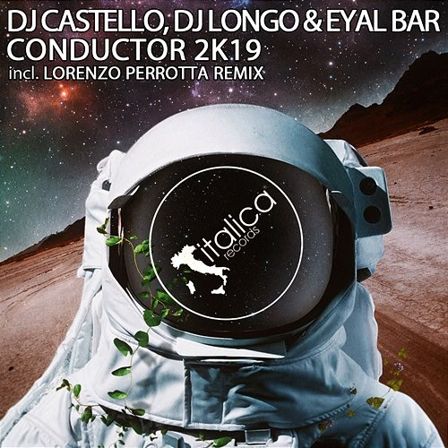 Conductor 2K19 Dj Castello, Dj Longo, Eyal Bar