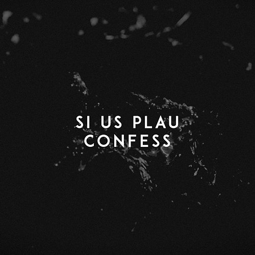 Confess SI US PLAU