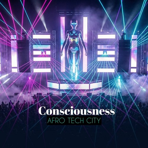 Consciousness Afro Tech City