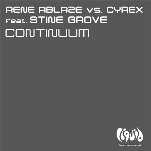 Continuum Rene Ablaze, Cyrex, Stine Grove