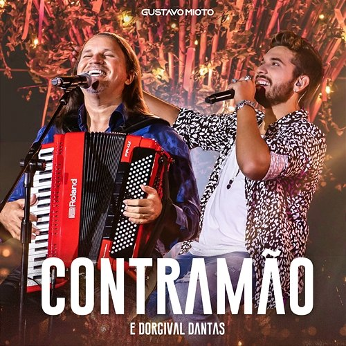 Contramão Gustavo Mioto, Dorgival Dantas