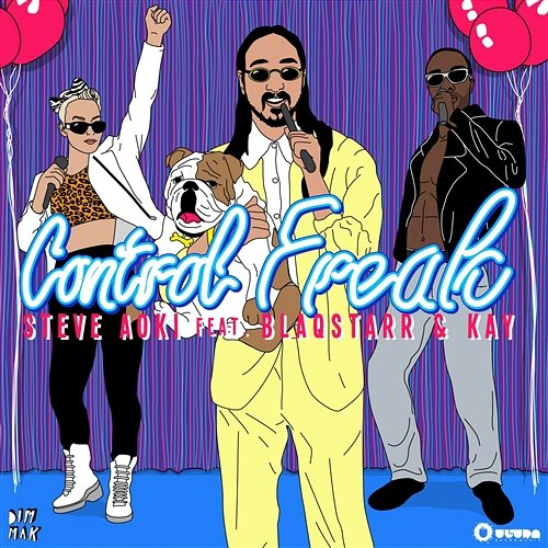 Control Freak Steve Aoki feat. Blaqstarr & Kay