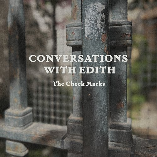 Conversations With Edith The Check Marks