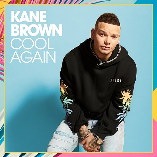 Cool Again Kane Brown
