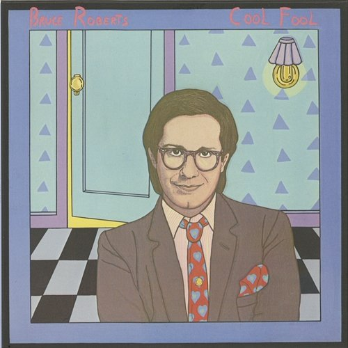 Cool Fool Bruce Roberts