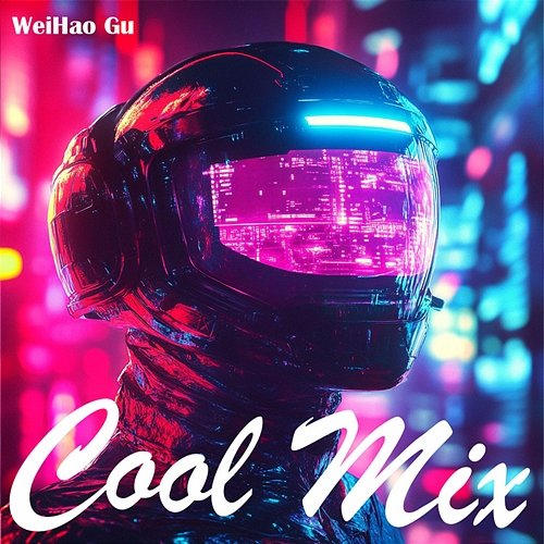 Cool Mix WeiHao Gu