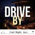 Cool Night Jazz Drive by