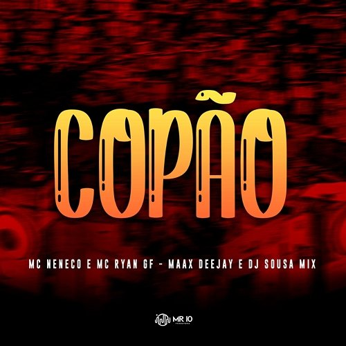 Copão MC Neneco, MC Ryan GF & Maax Deejay feat. DJ SOUSA MIX