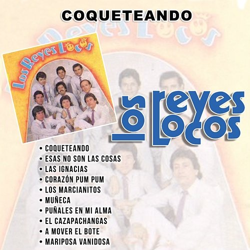 Coqueteando Los Reyes Locos