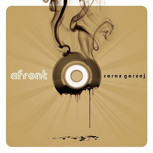 Coraz Gorzej Afront