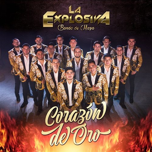 Corazón De Oro La Explosiva Banda De Maza