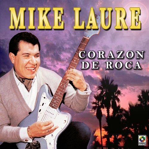 Corazón De Roca Mike Laure