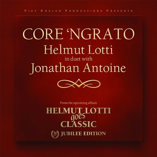 Core 'Ngrato Helmut Lotti, Jonathan Antoine