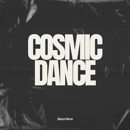 Cosmic Dance Blaze Rêve