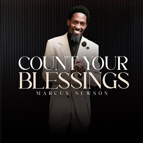 Count Your Blessings Marcus Newson