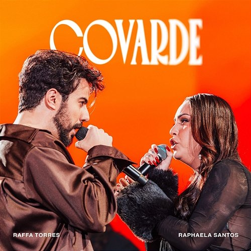 COVARDE Raffa Torres, Raphaela Santos