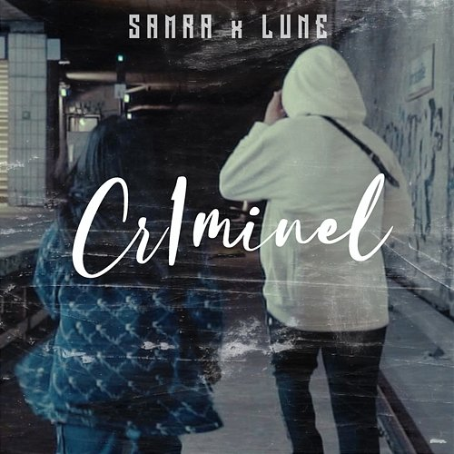 CR1MINEL Samra, Lune